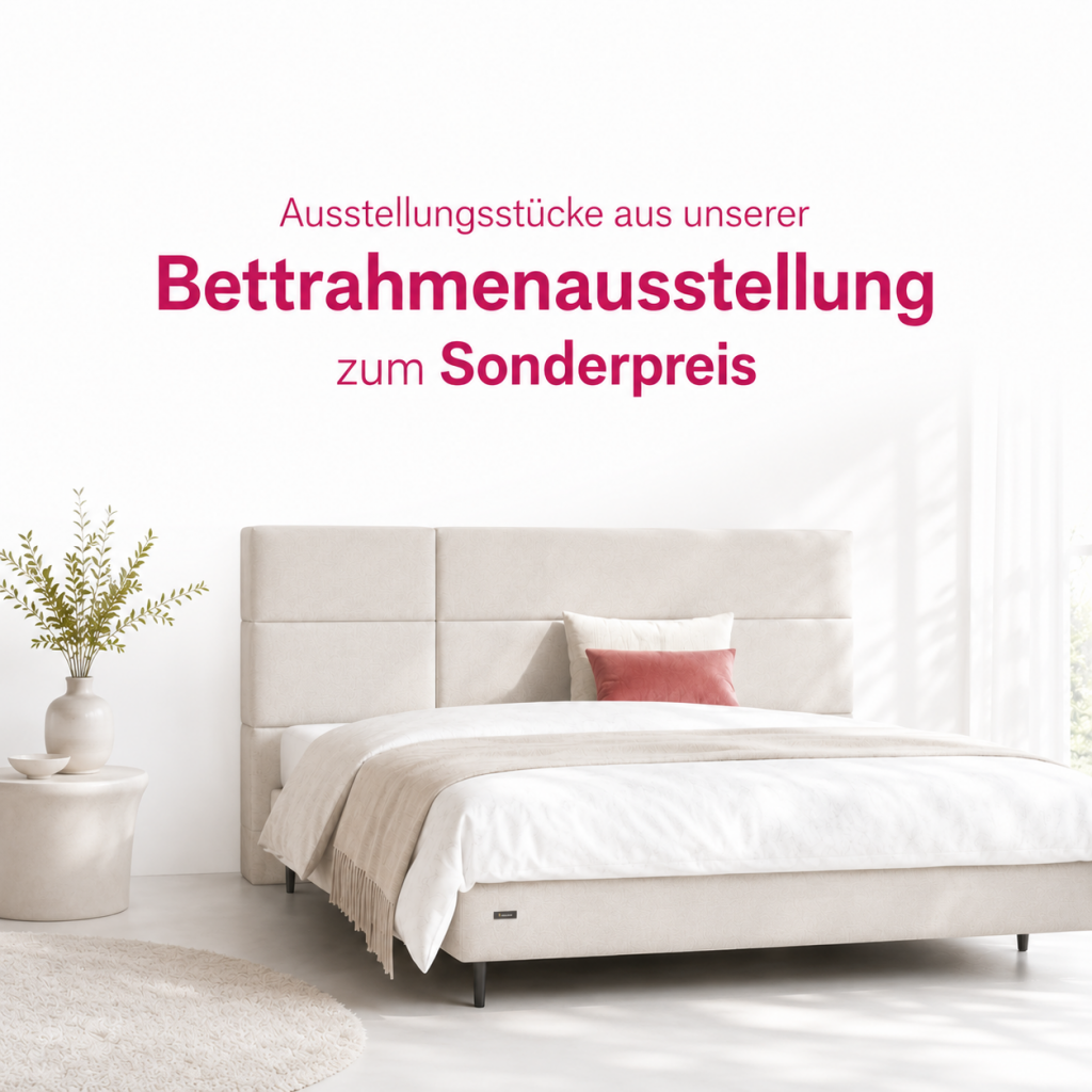 Ausgewählte Bettrahmen aus unserer Ausstellung jetzt reduziert – wir schaffen Platz für neue Kollektionen.